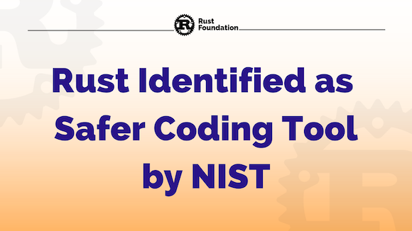 Rust Endorsed for Safer Coding by NIST