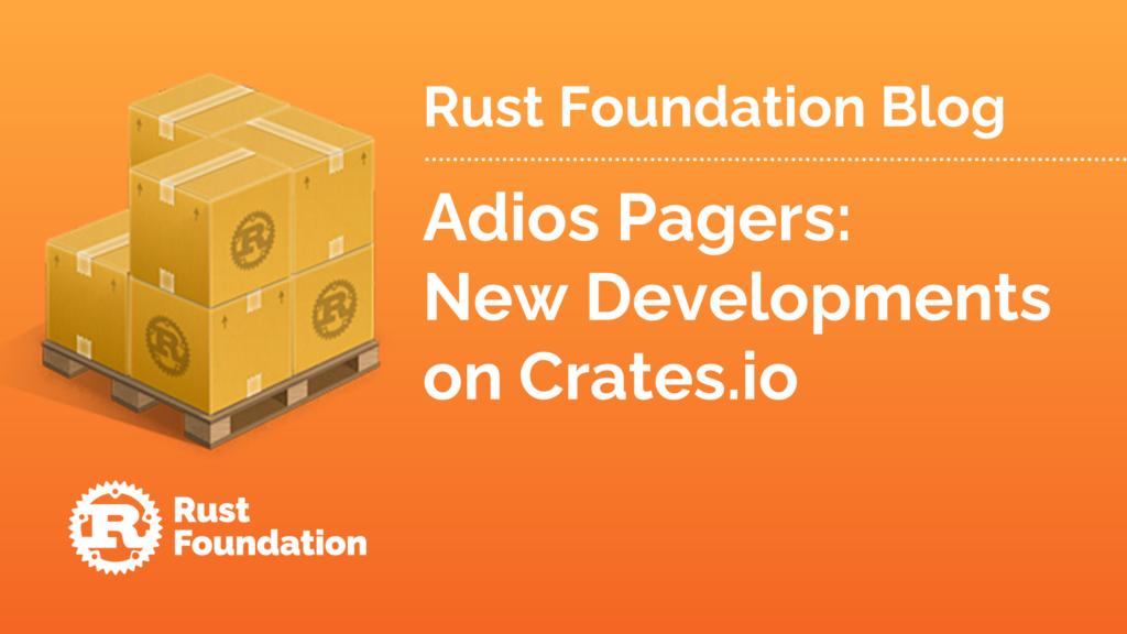 Adios Pagers: New Developments on Crates.io