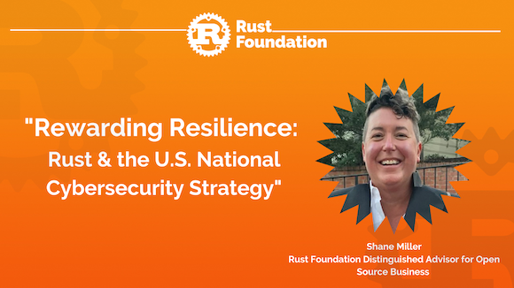 Rewarding Resilience: Rust & the U.S. National Cybersecurity Strategy
