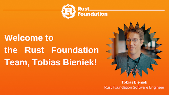 Welcome to the Rust Foundation Team, Tobias Bieniek